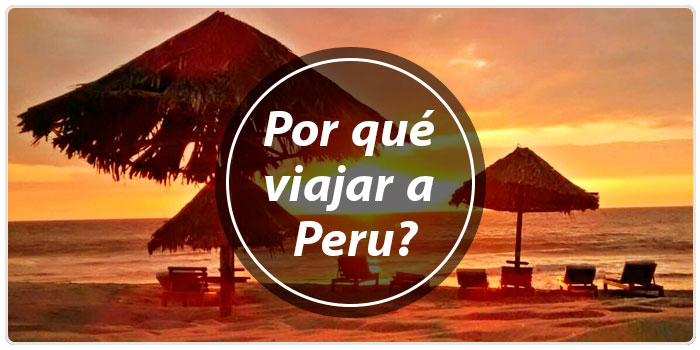 Por qué viajar a Peru ?